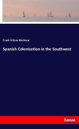 Spanish Colonization in the Southwest