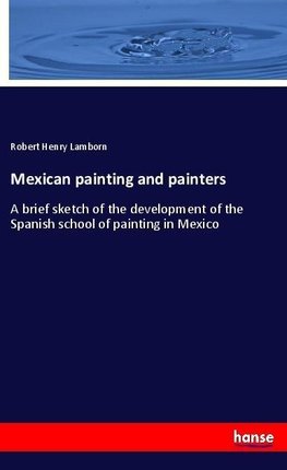 Mexican painting and painters