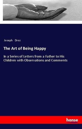 The Art of Being Happy