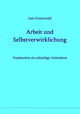 Arbeit und Selbstverwirklichung