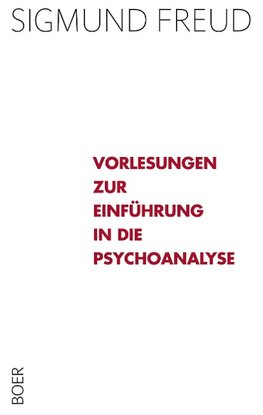 Vorlesungen zur Einführung in die Psychoanalyse