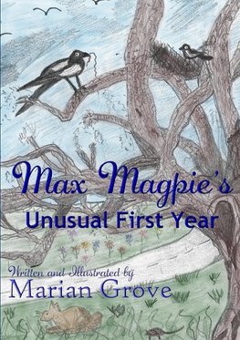 Max Magpie's Unusual First Year