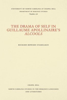 The Drama of Self in Guillaume Apollinaire's Alcools