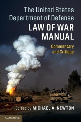 The United States Department of Defense Law of War Manual