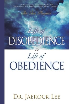 Life of Disobedience and Life of Obedience