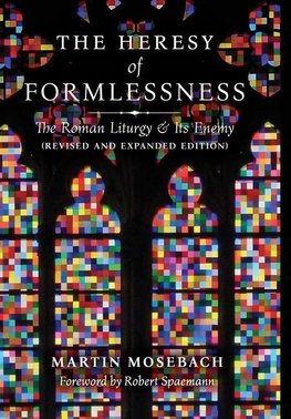 The Heresy of Formlessness