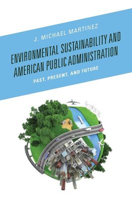 Environmental Sustainability and American Public Administration