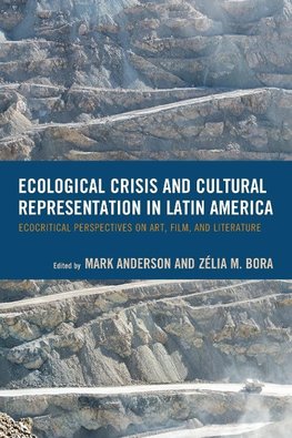 Ecological Crisis and Cultural Representation in Latin America