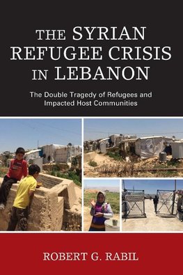 The Syrian Refugee Crisis in Lebanon