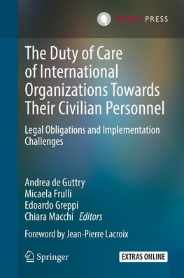 The Duty of Care of International Organizations Towards Their Civilian Personnel