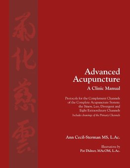 Advanced Acupuncture, A Clinic Manual