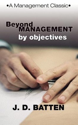 Beyond Management by Objectives