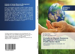 A study on Human Resource Management Policies in a Public Sector Bank