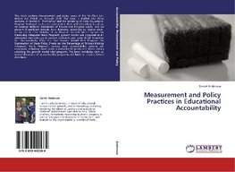 Measurement and Policy Practices in Educational Accountability