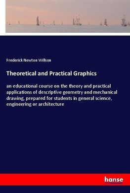 Theoretical and Practical Graphics