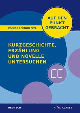 Kurzgeschichte/Erzählung/Novelle untersuchen 7. und 8. Kl.