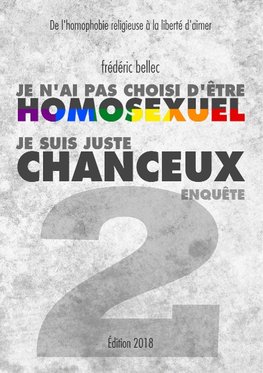 Je n'ai pas choisi d'être homosexuel, je suis juste chanceux - Partie 2 : ENQUÊTE