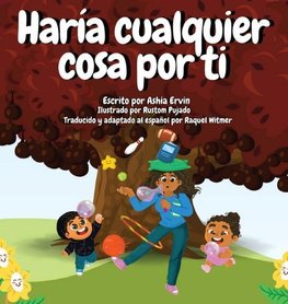 Haría cualquier cosa por ti