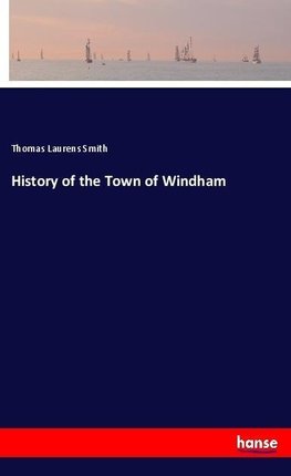 History of the Town of Windham