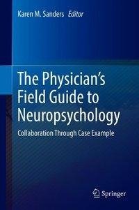 The Physician's Field Guide to Neuropsychology