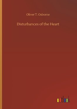 Disturbances of the Heart