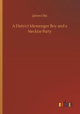 A District Messenger Boy and a Necktie Party