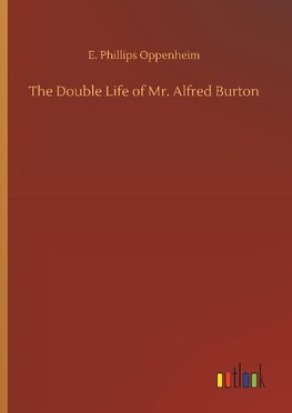 The Double Life of Mr. Alfred Burton