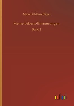 Meine Lebens-Erinnerungen