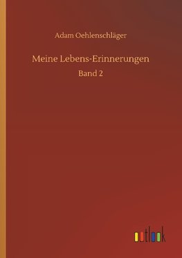 Meine Lebens-Erinnerungen