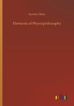 Elements of Physiophilosophy