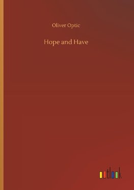 Hope and Have