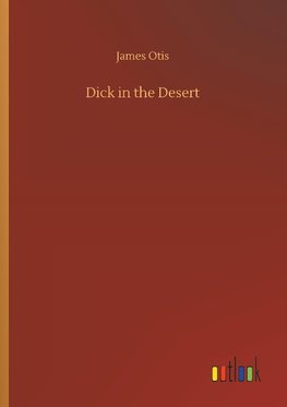 Dick in the Desert