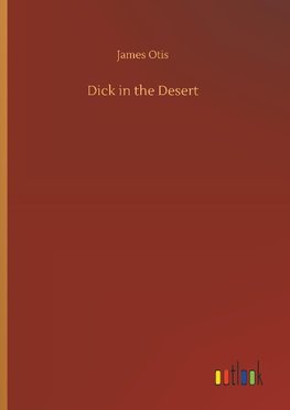 Dick in the Desert