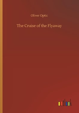 The Cruise of the Flyaway