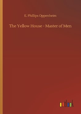 The Yellow House - Master of Men