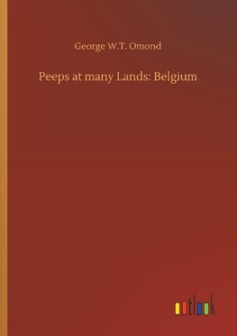 Peeps at many Lands: Belgium