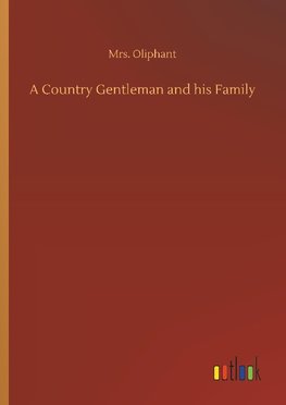 A Country Gentleman and his Family