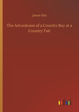 The Adventures of a Country Boy at a Country Fair