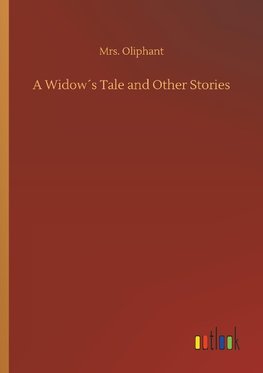 A Widow´s Tale and Other Stories