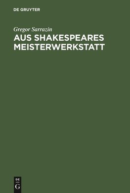 Aus Shakespeares Meisterwerkstatt