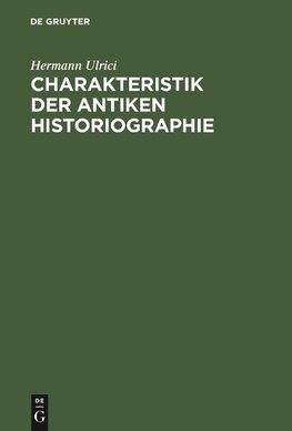 Charakteristik der antiken Historiographie