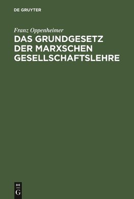 Das Grundgesetz der Marxschen Gesellschaftslehre