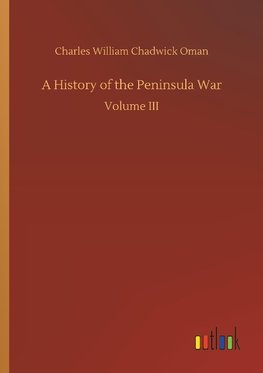 A History of the Peninsula War