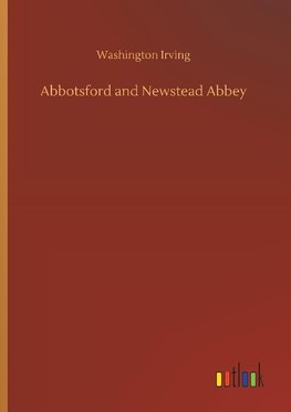 Abbotsford and Newstead Abbey