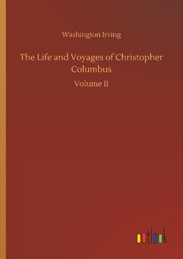 The Life and Voyages of Christopher Columbus