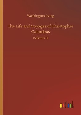 The Life and Voyages of Christopher Columbus