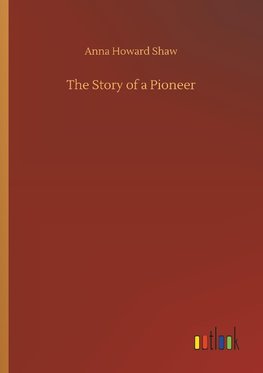 The Story of a Pioneer