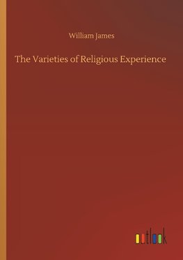 The Varieties of Religious Experience