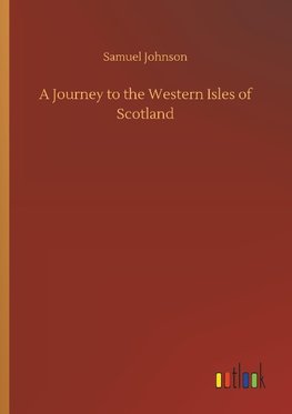 A Journey to the Western Isles of Scotland