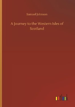 A Journey to the Western Isles of Scotland